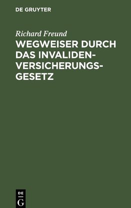 Wegweiser durch das Invalidenversicherungsgesetz