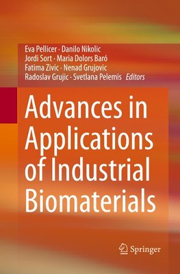 Advances in Applications of Industrial Biomaterials