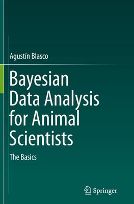Bayesian Data Analysis for Animal Scientists
