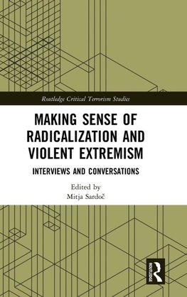 Making Sense of Radicalization and Violent Extremism