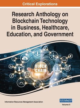 Research Anthology on Blockchain Technology in Business, Healthcare, Education, and Government, VOL 2