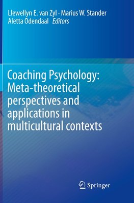 Coaching Psychology: Meta-theoretical perspectives and applications in multicultural contexts