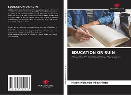 EDUCATION OR RUIN