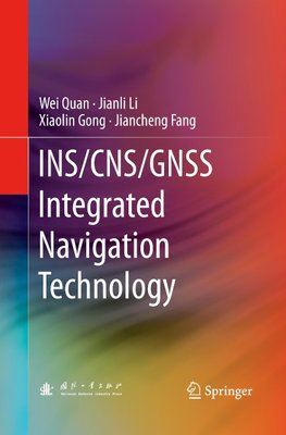 INS/CNS/GNSS Integrated Navigation Technology