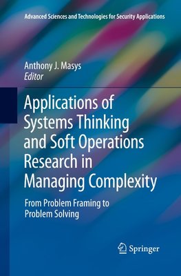 Applications of Systems Thinking and Soft Operations Research in Managing Complexity