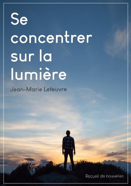 Se concentrer sur la lumière