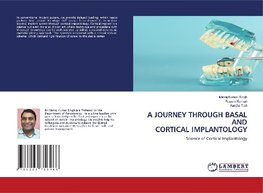 A JOURNEY THROUGH BASAL AND CORTICAL IMPLANTOLOGY