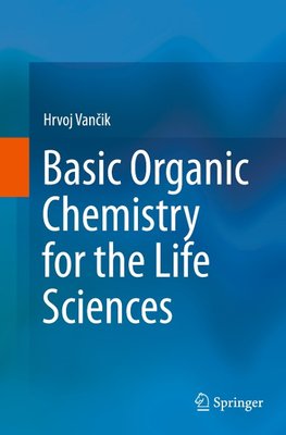 Basic Organic Chemistry for the Life Sciences