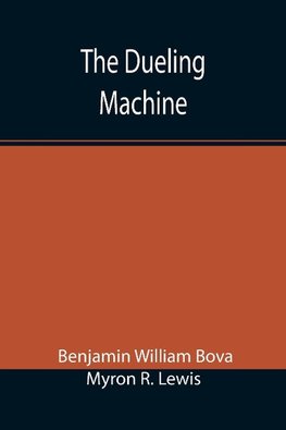 The Dueling Machine