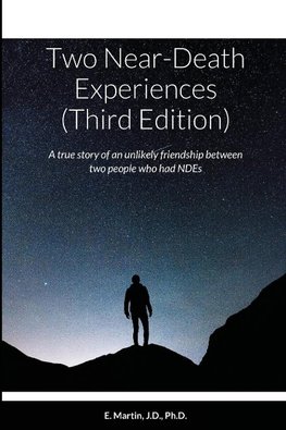 Two Near-Death Experiences (Third Edition)