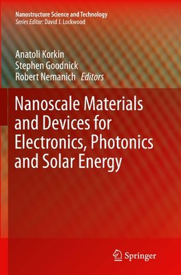 Nanoscale Materials and Devices for Electronics, Photonics and Solar Energy