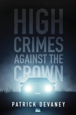 High Crimes Against The Crown