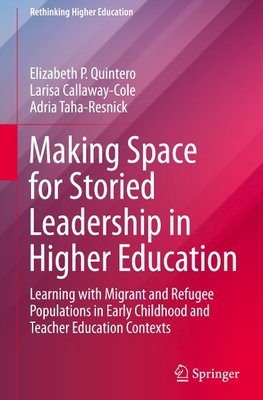 Making Space for Storied Leadership in Higher Education
