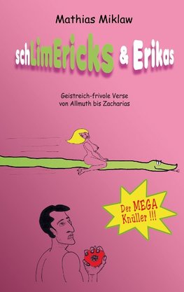 SchLimEricks & Erikas