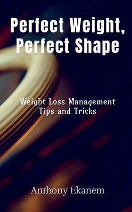 Perfect Weight, Perfect Shape