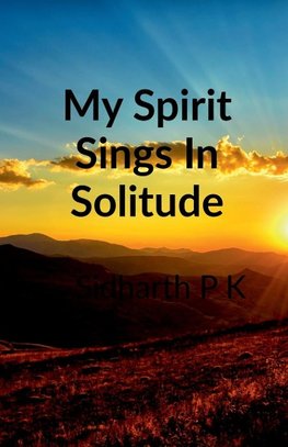 My Spirit Sings in Solitude