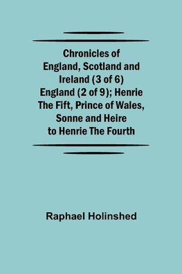 Chronicles of England, Scotland and Ireland (3 of 6)