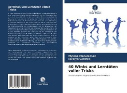 40 Winks und Lerntüten voller Tricks