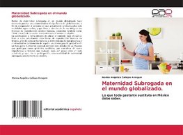 Maternidad Subrogada en el mundo globalizado.