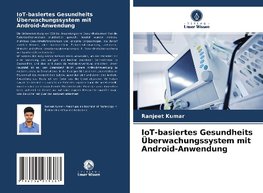 IoT-basiertes Gesundheits Überwachungssystem mit Android-Anwendung