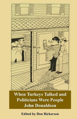 Donaldson-When Turkeys Talked and Politicians Were People