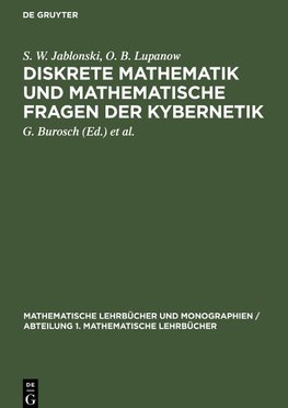 Diskrete Mathematik und mathematische Fragen der Kybernetik
