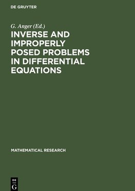 Inverse and Improperly Posed Problems in Differential Equations