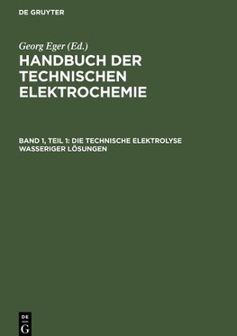 Die technische Elektrolyse wasseriger Lösungen