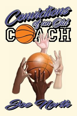 Convictions of an Old Coach