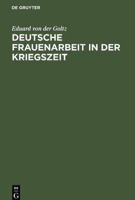 Deutsche Frauenarbeit in der Kriegszeit