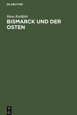 Bismarck und der Osten
