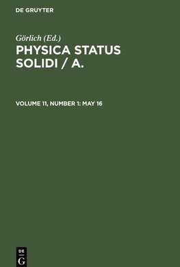 Physica status solidi / A., Volume 11, Number 1, May 16
