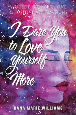 I Dare You to Love Yourself More