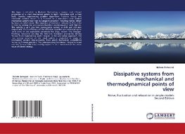 Dissipative systems from mechanical and thermodynamical points of view