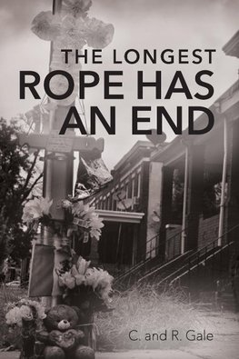 THE LONGEST ROPE HAS AN END
