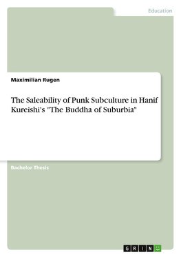 The Saleability of Punk Subculture in Hanif Kureishi's "The Buddha of Suburbia"