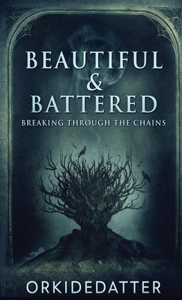 Beautiful & Battered