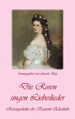 Die Rosen singen Liebeslieder