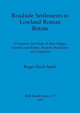 Roadside Settlements in Lowland Roman Britain