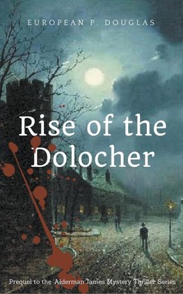Rise of the Dolocher