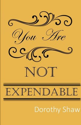 You Are Not Expendable