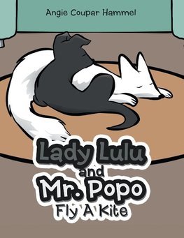 Lady Lulu and Mr. Popo Fly a Kite