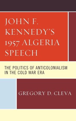 John F. Kennedy's 1957 Algeria Speech
