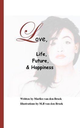 Love, Life, Future and Happiness