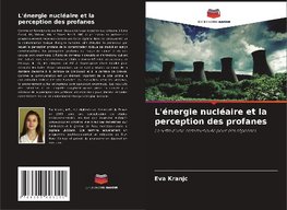L'énergie nucléaire et la perception des profanes