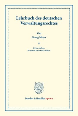 Lehrbuch des deutschen Verwaltungsrechtes.