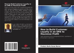 How to Build Customer Loyalty in an SME to Maximize Profit