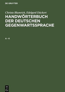 Handwörterbuch der deutschen Gegenwartssprache, A - K