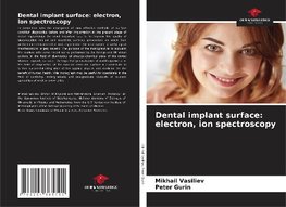 Dental implant surface: electron, ion spectroscopy
