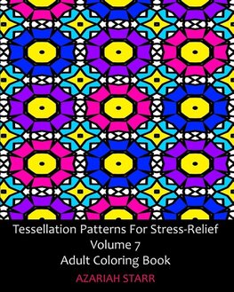 Tessellation Patterns For Stress-Relief Volume 7